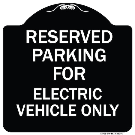 Parking Reserved For Electric Vehicle Only Heavy-Gauge Aluminum Architectural Sign